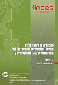 Pistas para la creación del Sistema de Formación Técnica y Profesional  en Venezuela. Tomo 4